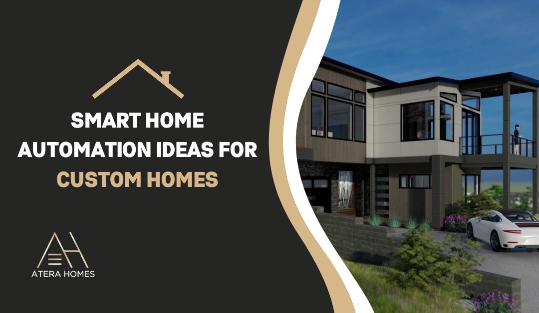 Smart home automations for custom home