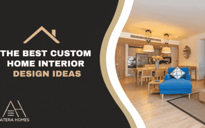 The Best Custom Home Interior Design Ideas